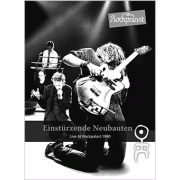 Album-Review: Einstürzende Neubauten - Live At Rockpalast 1990 Einstürzende Neubauten: Live At Rockpalast 1990