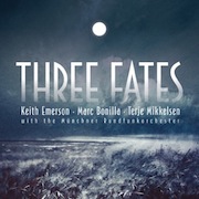 Album-Review: The Keith Emerson Band & The Münchner Rundfunkorchester - Three Fates The Keith Emerson Band & The Münchner Rundfunkorchester: Three Fates