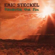 Album-Review: Eric Steckel - Dismantle The Sun Eric Steckel: Dismantle The Sun
