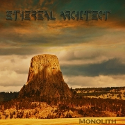 Album-Review: Ethereal Architect - Monolith Ethereal Architect: Monolith