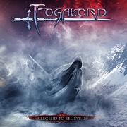 Album-Review: Fogalord - A Legend To Believe In Fogalord: A Legend To Believe In
