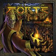 Album-Review: Forté - Unholy War Forté: Unholy War