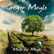 Album-Review: Gregor Meyle - Meile für Meyle Gregor Meyle: Meile für Meyle
