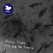 Album-Review: Jessica Sligter - Fear And The Framing Jessica Sligter: Fear And The Framing