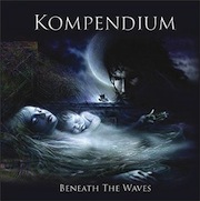 Album-Review: Kompendium - Beneath The Waves Kompendium: Beneath The Waves
