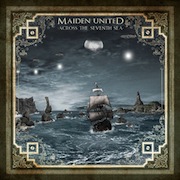 Album-Review: Maiden United - Across The Seventh Sea Maiden United: Across The Seventh Sea