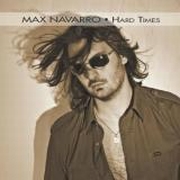 Album-Review: Max Navarro - Hard Times Max Navarro: Hard Times