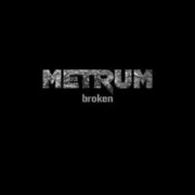 Album-Review: Metrum - Broken Metrum: Broken