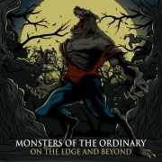 Album-Review: Monsters Of The Ordinary - On The Edge And Beyond Monsters Of The Ordinary: On The Edge And Beyond