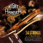 Album-Review: Nightranger - 24 Strings And A Drummer Nightranger: 24 Strings And A Drummer