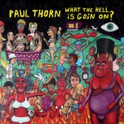 Album-Review: Paul Thorn - What The Hell Is Goin' On? Paul Thorn: What The Hell Is Goin' On?