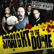 Album-Review: Pro-Pain - Straight To The Dome Pro-Pain: Straight To The Dome