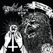 Album-Review: Profanatica - Sickened By Holy Host Profanatica: Sickened By Holy Host