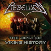 Album-Review: Rebellion - Best Of Viking History Rebellion: Best Of Viking History