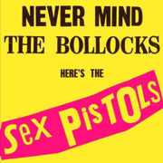 Album-Review: Sex Pistols - Never Mind the Bollocks (Deluxe Edition) Sex Pistols: Never Mind the Bollocks (Deluxe Edition)