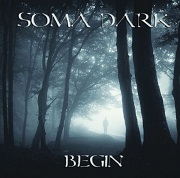 Album-Review: Soma Dark - Begin Soma Dark: Begin