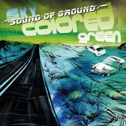 Album-Review: Sound Of Ground - Sky Colored Green Sound Of Ground: Sky Colored Green