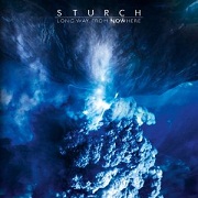 Album-Review: Sturch - Long Way From Nowhere Sturch: Long Way From Nowhere