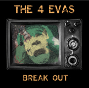 Album-Review: The 4 Evas - Break Out The 4 Evas: Break Out