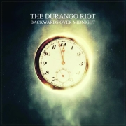 Album-Review: The Durango Riot - Backwards Over Midnight The Durango Riot: Backwards Over Midnight