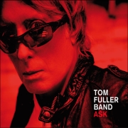 Album-Review: Tom Fuller Band - Ask Tom Fuller Band: Ask