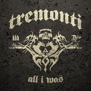 Album-Review: Tremonti - All I Was Tremonti: All I Was