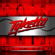 Album-Review: Tyketto - Dig In Deep Tyketto: Dig In Deep