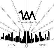 Album-Review: Voices Of Metropolis - Nuclear Paradise (EP) Voices Of Metropolis: Nuclear Paradise (EP)