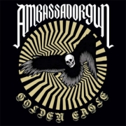 Album-Review: Ambassador Gun - Golden Eagle Ambassador Gun: Golden Eagle