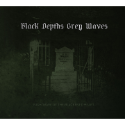 Album-Review: Black Depths Grey Waves - Nightmare Of The Blackened Heart Black Depths Grey Waves: Nightmare Of The Blackened Heart