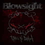 Album-Review: Blowsight - Life & Death Blowsight: Life & Death