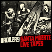 Album-Review: Broilers - Santa Muerte Live Tapes Broilers: Santa Muerte Live Tapes