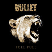 Album-Review: Bullet - Full Pull Bullet: Full Pull