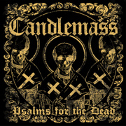 Album-Review: Candlemass - Psalms For The Dead Candlemass: Psalms For The Dead