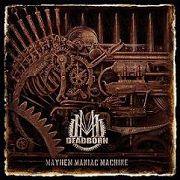 Album-Review: Deadborn - Mayhem Maniac Machine Deadborn: Mayhem Maniac Machine