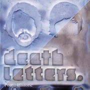 Album-Review: Death Letters. - Post-Historic Death Letters.: Post-Historic