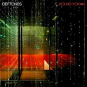 Album-Review: Deftones - Koi No Yokan Deftones: Koi No Yokan
