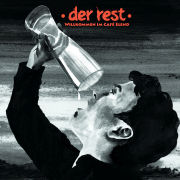 Album-Review: Der Rest - Willkommen im Café Elend Der Rest: Willkommen im Café Elend