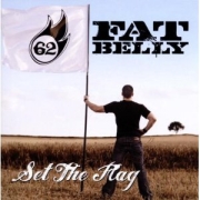 Album-Review: Fat Belly - Set The Flag Fat Belly: Set The Flag