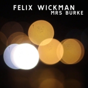 Album-Review: Felix Wickman - Mrs Burke Felix Wickman: Mrs Burke