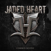 Album-Review: Jaded Heart - Common Destiny Jaded Heart: Common Destiny
