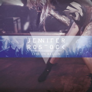 Album-Review: Jennifer Rostock - Live in Berlin Jennifer Rostock: Live in Berlin