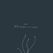 Album-Review: Kwoon - When The Flowers Were Singing... (Interdit à la vente) Kwoon: When The Flowers Were Singing... (Interdit à la vente)