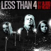 Album-Review: Less Than 4 - By Blood By Heart Less Than 4: By Blood By Heart