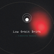 Album-Review: Low Orbit Drift - A Satellite Speaking Low Orbit Drift: A Satellite Speaking