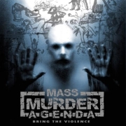 Album-Review: Mass Murder Agenda - Bring The Violence Mass Murder Agenda: Bring The Violence