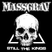 Album-Review: Massgrav - Still The Kings Massgrav: Still The Kings