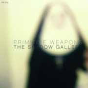Album-Review: Primitive Weapons - The Shadow Gallery Primitive Weapons: The Shadow Gallery