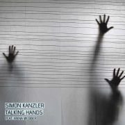 Album-Review: Simon Kanzler, feat. Anna Webber - Talking Hands Simon Kanzler, feat. Anna Webber: Talking Hands