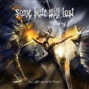 Album-Review: Some Hate Will Last - The Art Of Resistance Some Hate Will Last: The Art Of Resistance